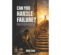 Can You Handle Failure?