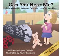 Can You Hear Me?: A conversation between hearts, even after goodbye