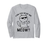Can You Hear Me Meow Funny Cat Maglia a Manica