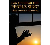 Can You Hear The People Sing?: Global responses to the Pandemic