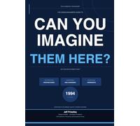 CAN YOU IMAGINE THEM HERE?: The Hiring Manager’s Complete Guide to Interviewing and Recruitment