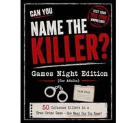 Can You Name The Killer? - Games Night Edition: The Ultimate True Crime Party Game and Trivia Challenge for Adults