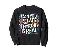 Can You Relate Thyroid Is Real Consapevolezza della Lotta Felpa