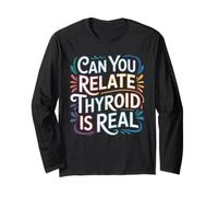 Can You Relate Thyroid Is Real Consapevolezza della Lotta Maglia a Manica