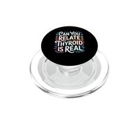Can You Relate Thyroid Is Real Consapevolezza della lotta PopSockets PopGrip per MagSafe