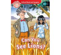 Can you see lions. Oxford read and imagine. Level 2. Con audio pack. Con espansione online