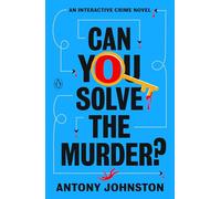 Antony Johnston Can You Solve the Murder? (Tascabile)