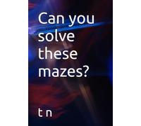 Can you solve these mazes?