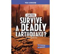 Can You Survive a Deadly Earthquake?: An Interactive Survival Adventure
