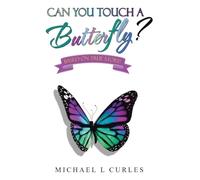 Can You Touch A Butterfly?: Based on True Story!
