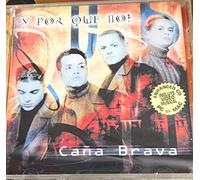 Cana Brava - Y Por Que No