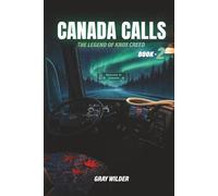 Canada Calls: The Legend of Knox Creed - Book 2