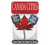 Canada Cities Word Search Puzzle Book: Puzzles Featuring Canadian Cities, Towns, and Communities