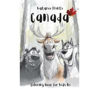 Canada: Coloring book for kids 6+