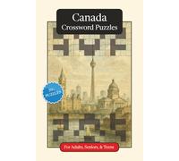 Canada Crossword Puzzles: Crossword Puzzles with Easy to Read Print about Canada, Culture, History and More | 6x9 inches, 120 pages | 50+ Puzzles ... Gift for Vacations, Holidays and Relaxation