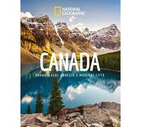 Canada. Grandi laghi, foreste e moderne città. Paesi del mondo