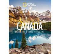 Canada. Grandi laghi, foreste e moderne città. Paesi del mondo