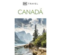 Canadá Guía Visual/ Dk Canada: Inspirate, planifica, descubre, explora