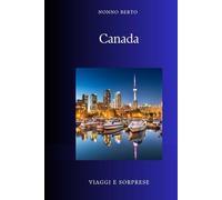 Canada: L'anima del Grande Nord