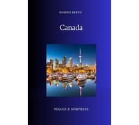 Canada: L'anima del Grande Nord