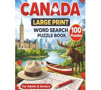 Canada Large Print Word Search Book: 100 Puzzles | 8.5 x 11 inches | Easy-to-Read Format | Landmarks, Provinces, Territories, Roadside Attractions, Canadian Icons and much More | For Adults & Seniors