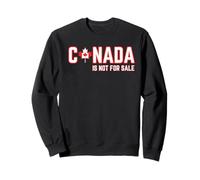Canada non è in vendita - Canada's Not For Sale Tshirt Felpa