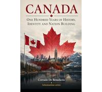 CANADA: One Hundred Years of History, Identity and Nation Building: 86