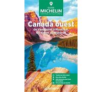 CANADA OUEST GUIDE VERT: De Vancouver à Montréal, du Yukon au Nunavut