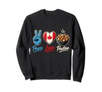 Canada Peace Love Poutine Cibo Canadese Felpa