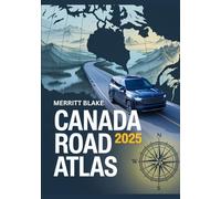 CANADA ROAD ATLAS 2025: Provincial Highways & National Parks