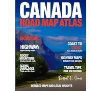 CANADA ROAD MAP ATLAS (NEW EDITION): EXPLORE CANADA’S EXPANSIVE ROADS, LANDMARKS, AND NATURAL BEAUTY FROM COAST TO COAST WITH DETAILED MAPS AND LOCAL INSIGHTS.