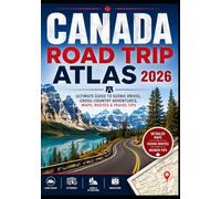 CANADA ROAD TRIP ATLAS 2026