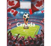 Canada Soccer Notebook True North Football Composition Book for Canadian Fans: 110-Page Ruled Notebook for Canada Soccer & Football Supporters | ... Matchday Writing & Journaling | 7.5 x 9.25