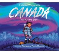 Canada: We Are the Story