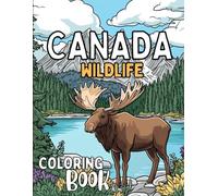 Canada Wildlife Coloring Book: A Coloring Adventure from the Rockies to the Tundra