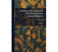 Canada's Balance of International Indebtedness: 1900-1913