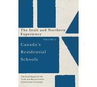 Canada's Residential Schools: the Inuit and Northern Experience (Tascabile)