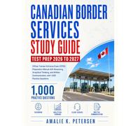 Canadian Border Services Study Guide Test Prep 2026 To 2027: Officer Trainee Entrance Exam (OTEE) Preparation Manual with Reasoning, Analytical ... Communication, with 1,000 Practice Questions