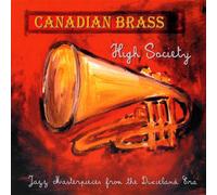 Canadian Brass - High Society-Jazz Masterpieces from the Dixielan