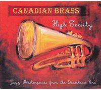 Canadian Brass Canadian Brass: High Society: Jazz Masterpieces from the Dix (CD)