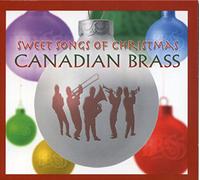 Canadian Brass - Sweet Songs of Christmas