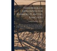 Canadian Explos Handbook of Explosives for Farmers, Planters, Ranche (Tascabile)