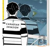 Canadian Invasion - Three Cheers for the Invisible Hand