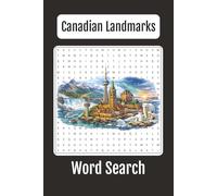 Canadian Landmarks Word Search: 60 Word Searches, 6x9 inches book, a Puzzle Word Search on Landmarks in Canada, Gift for Canadians, Canadian Pride, Canadian Life, Travel in Canada, Canadian Puzzles