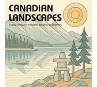 Canadian Landscapes: A Mid Century Modern Colouring Journey