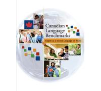 Canadian Language Benchmarks: English as a Second Language for Adults