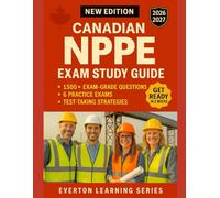 CANADIAN NPPE EXAM STUDY GUIDE: 1500+ Exam-Grade Q&A with Full Explanations, Strategies, & Exam Look-Outs for the National Professional Practice Examination:Canadian Law, Ethics, Contracts, Torts & IP