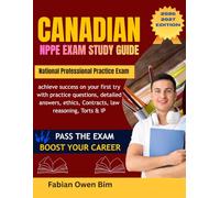 CANADIAN NPPE EXAM STUDY GUIDE 2026 2027: achieve success on your first try with practice questions, detailed answers, ethics, Contracts, law reasoning, Torts & IP