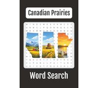 Canadian Prairies Word Search: Explore Alberta, Saskatchewan & Manitoba, Inspired by the Heart of Canada, 65+ Word Searches, 6x9 inches book, a Puzzle ... Saskatchewan, Manitoba, Gifts for Canadian