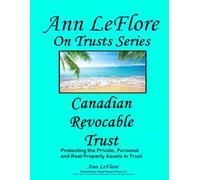 Canadian Revocable Trust: Protecting the Private, Personal and Real Properties and Assets